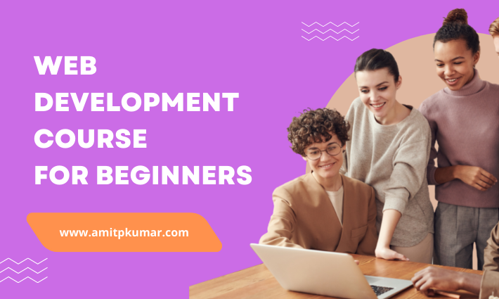 Complete Web Development Course For Beginners